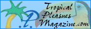 Tropical Pleasures Magazine
